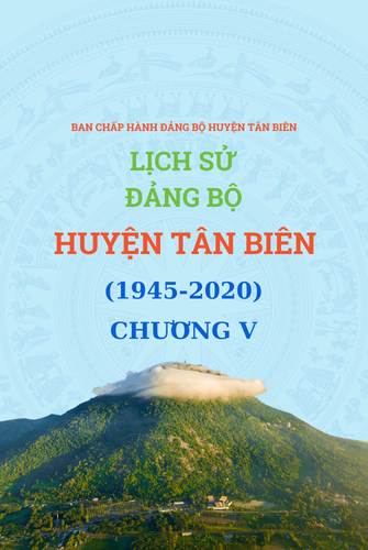 LỊCH SỬ ĐẢNG BỘ HUYỆN TÂN BIÊN (1945-2020) V